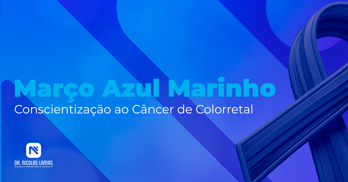 Março Azul Marinho: Vista a Prevenção Contra o Câncer de Colorretal