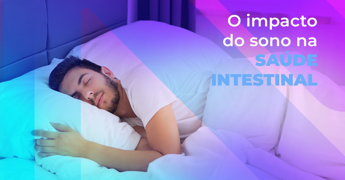 O impacto do sono na saúde intestinal 